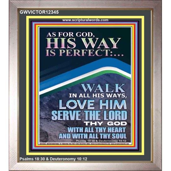 WALK IN ALL HIS WAYS LOVE HIM SERVE THE LORD THY GOD  Unique Bible Verse Portrait  GWVICTOR12345  