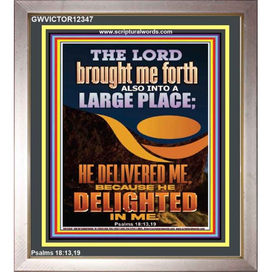 THE LORD BROUGHT ME FORTH INTO A LARGE PLACE  Art & Décor Portrait  GWVICTOR12347  