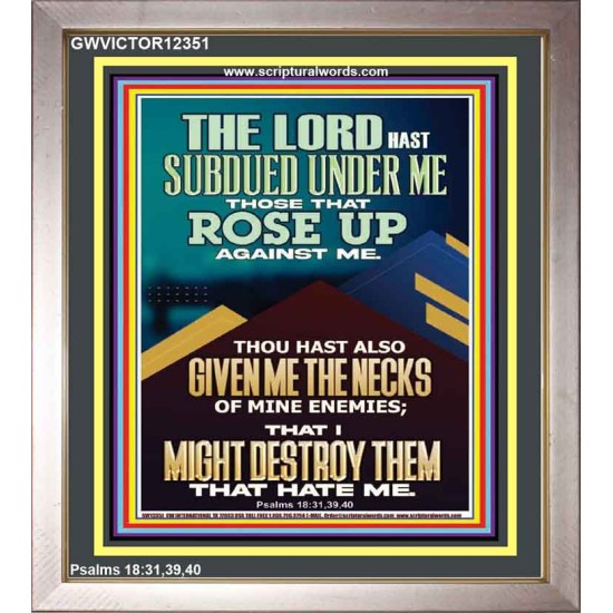 SUBDUED UNDER ME THOSE THAT ROSE UP AGAINST ME  Bible Verse for Home Portrait  GWVICTOR12351  