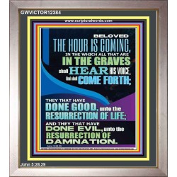 THEY THAT HAVE DONE GOOD UNTO THE RESURRECTION OF LIFE  Inspirational Bible Verses Portrait  GWVICTOR12384  "14x16"