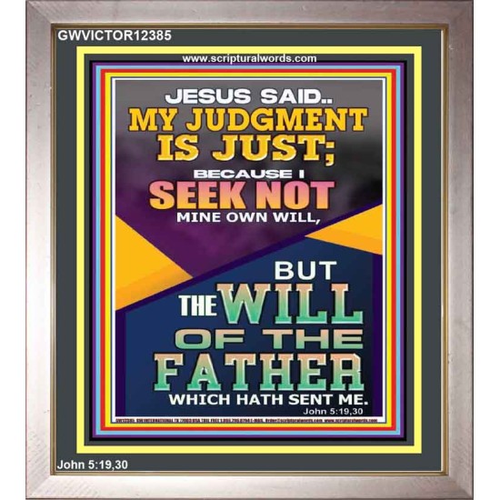I SEEK NOT MINE OWN WILL BUT THE WILL OF THE FATHER  Inspirational Bible Verse Portrait  GWVICTOR12385  