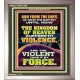 THE KINGDOM OF HEAVEN SUFFERETH VIOLENCE AND THE VIOLENT TAKE IT BY FORCE  Bible Verse Wall Art  GWVICTOR12389  