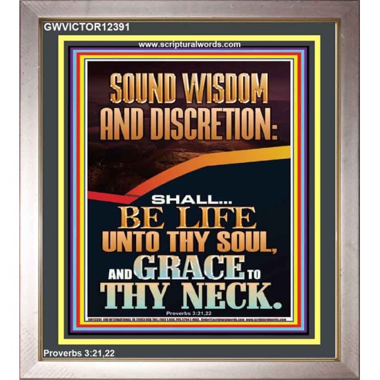 SOUND WISDOM AND DISCRETION SHALL BE LIFE UNTO THY SOUL  Bible Verse for Home Portrait  GWVICTOR12391  