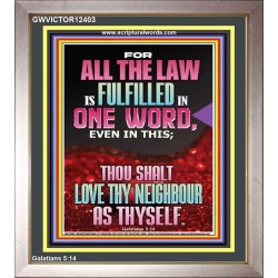 THOU SHALT LOVE THY NEIGHBOUR AS THYSELF  Ultimate Power Picture  GWVICTOR12403  "14x16"
