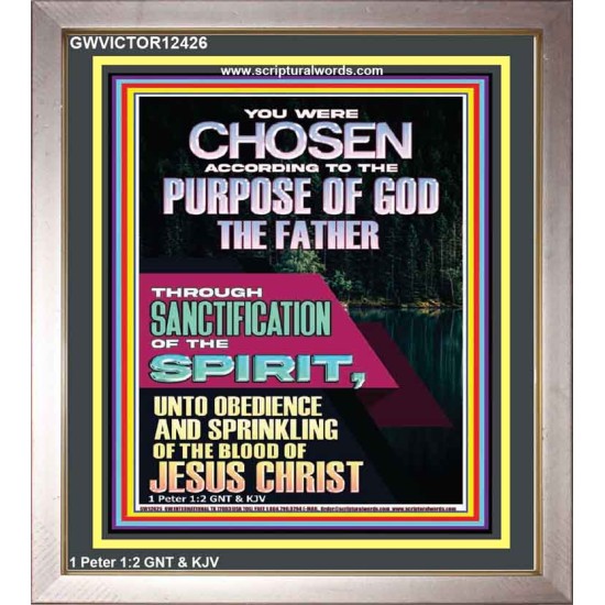 CHOSEN ACCORDING TO THE PURPOSE OF GOD THROUGH SANCTIFICATION OF THE SPIRIT  Unique Scriptural Portrait  GWVICTOR12426  