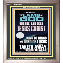THE LAMB OF GOD OUR LORD JESUS CHRIST WHICH TAKETH AWAY THE SIN OF THE WORLD  Ultimate Power Portrait  GWVICTOR12664  "14x16"