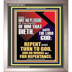 REPENT AND TURN TO GOD AND DO WORKS MEET FOR REPENTANCE  Righteous Living Christian Portrait  GWVICTOR12674  "14x16"