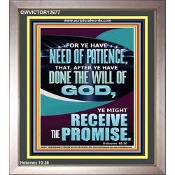 FOR YE HAVE NEED OF PATIENCE THAT AFTER YE HAVE DONE THE WILL OF GOD  Children Room Wall Portrait  GWVICTOR12677  "14x16"