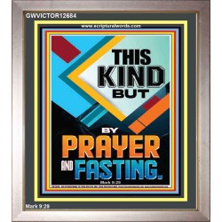THIS KIND BUT BY PRAYER AND FASTING  Eternal Power Portrait  GWVICTOR12684  "14x16"