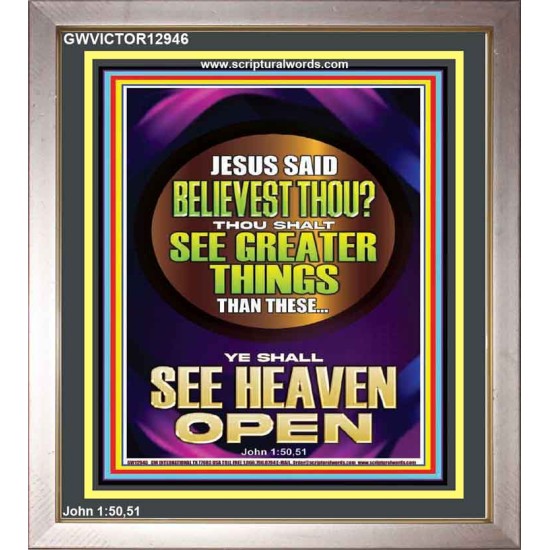 THOU SHALT SEE GREATER THINGS YE SHALL SEE HEAVEN OPEN  Ultimate Power Portrait  GWVICTOR12946  
