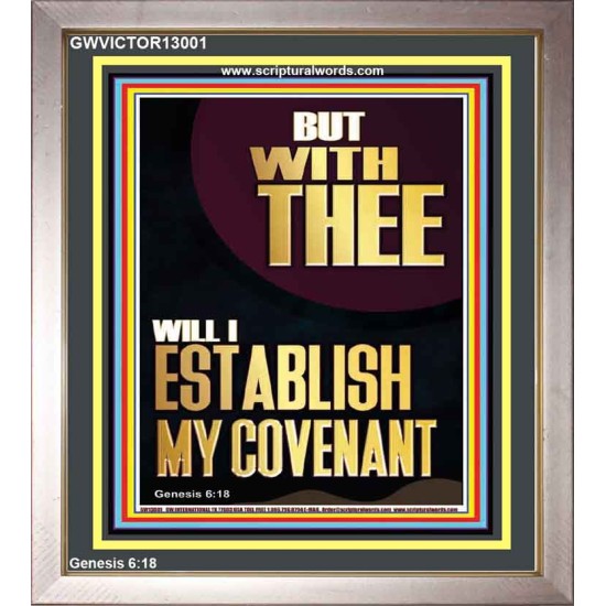 WITH THEE WILL I ESTABLISH MY COVENANT  Scriptures Wall Art  GWVICTOR13001  