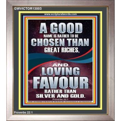 LOVING FAVOUR IS BETTER THAN SILVER AND GOLD  Scriptural Décor  GWVICTOR13003  "14x16"
