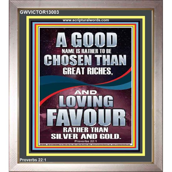 LOVING FAVOUR IS BETTER THAN SILVER AND GOLD  Scriptural Décor  GWVICTOR13003  