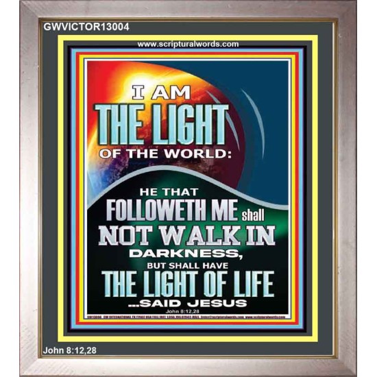 HAVE THE LIGHT OF LIFE  Scriptural Décor  GWVICTOR13004  