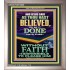AS THOU HAST BELIEVED SO BE IT DONE UNTO THEE  Scriptures Décor Wall Art  GWVICTOR13006  "14x16"