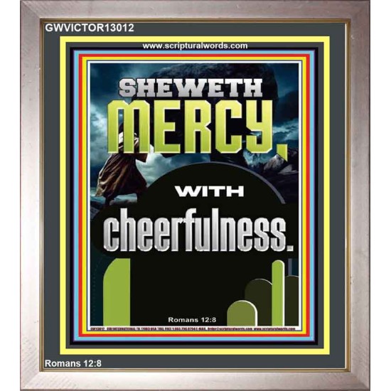 SHEWETH MERCY WITH CHEERFULNESS  Bible Verses Portrait  GWVICTOR13012  