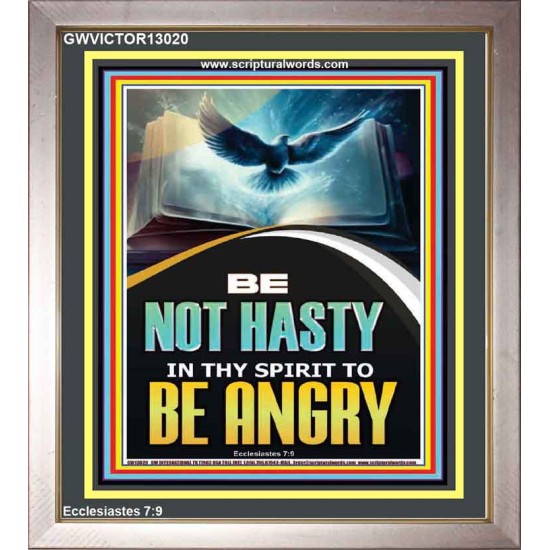 BE NOT HASTY IN THY SPIRIT TO BE ANGRY  Encouraging Bible Verses Portrait  GWVICTOR13020  