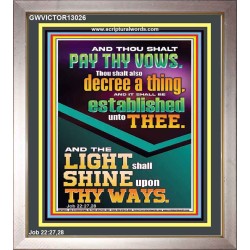 PAY THY VOWS DECREE A THING AND IT SHALL BE ESTABLISHED UNTO THEE  Christian Quote Portrait  GWVICTOR13026  "14x16"