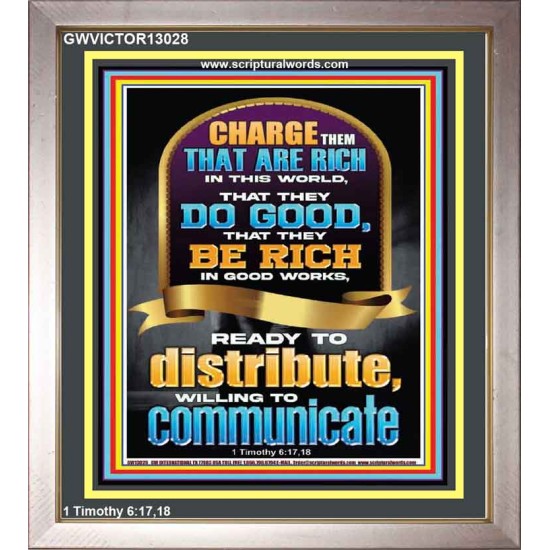 BE RICH IN GOOD WORKS READY TO DISTRIBUTE WILLING TO COMMUNICATE  Bible Verse Portrait  GWVICTOR13028  