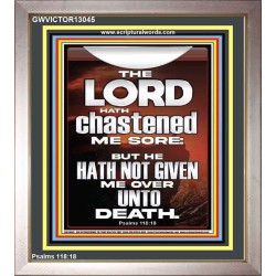 THE LORD HAS NOT GIVEN ME OVER UNTO DEATH  Contemporary Christian Wall Art  GWVICTOR13045  "14x16"