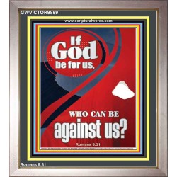 IF GOD BE FOR US  Righteous Living Christian Portrait  GWVICTOR9859  "14x16"