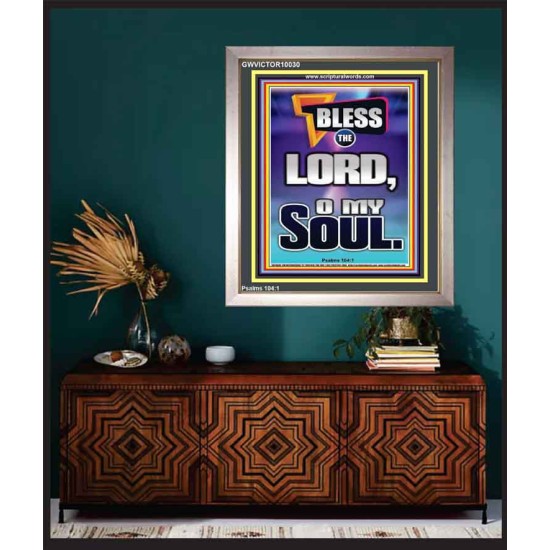 BLESS THE LORD O MY SOUL  Eternal Power Portrait  GWVICTOR10030  