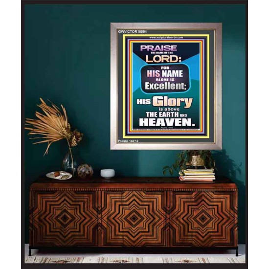 HIS GLORY IS ABOVE THE EARTH AND HEAVEN  Large Wall Art Portrait  GWVICTOR10054  