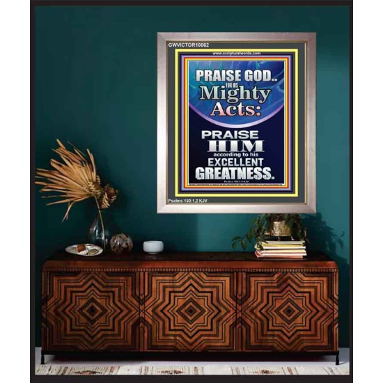 PRAISE FOR HIS MIGHTY ACTS AND EXCELLENT GREATNESS  Inspirational Bible Verse  GWVICTOR10062  