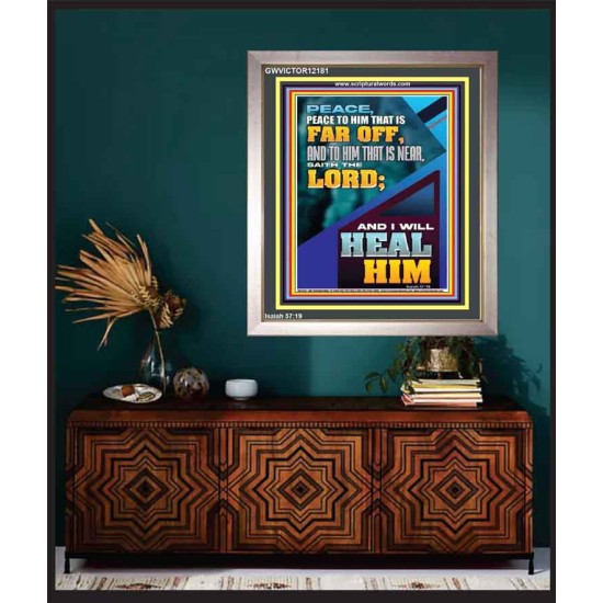 PEACE TO HIM THAT IS FAR OFF SAITH THE LORD  Bible Verses Wall Art  GWVICTOR12181  