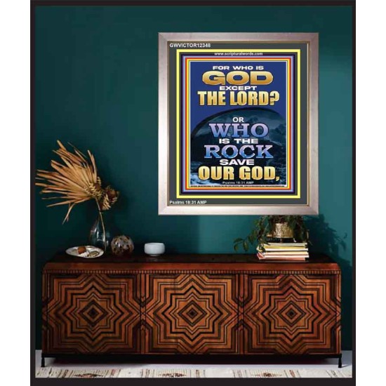 WHO IS THE ROCK SAVE OUR GOD  Art & Décor Portrait  GWVICTOR12348  