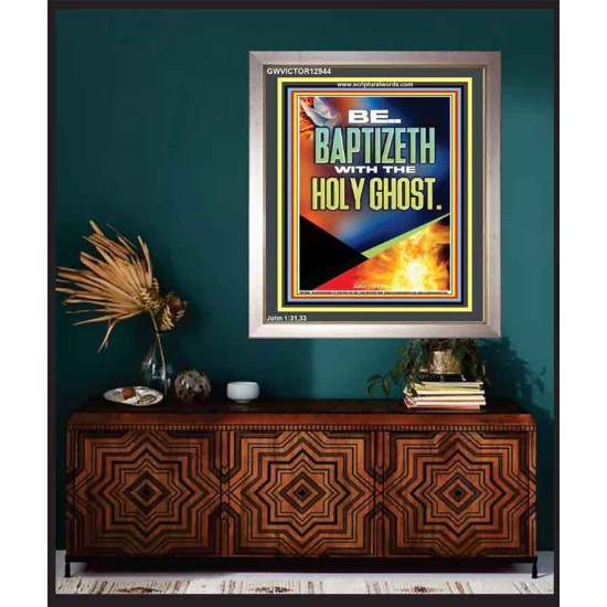 BE BAPTIZETH WITH THE HOLY GHOST  Unique Scriptural Portrait  GWVICTOR12944  