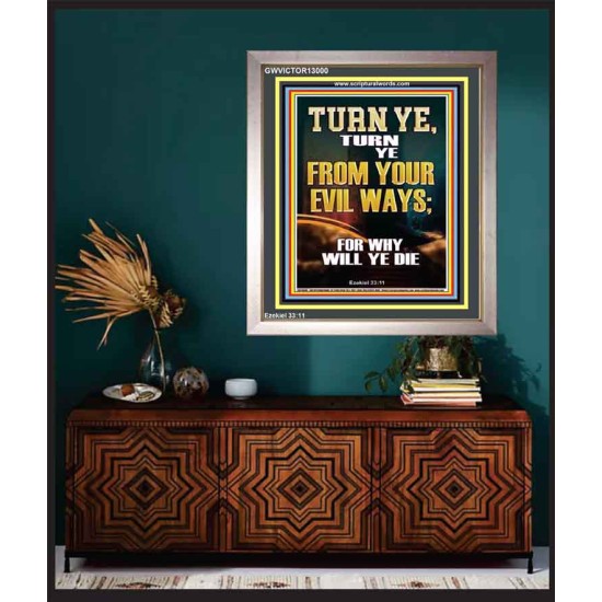 TURN YE FROM YOUR EVIL WAYS  Scripture Wall Art  GWVICTOR13000  