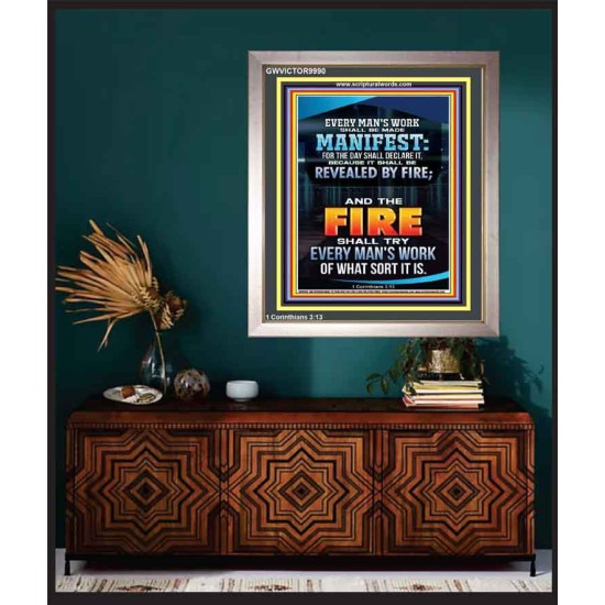 FIRE SHALL TRY EVERY MAN'S WORK  Ultimate Inspirational Wall Art Portrait  GWVICTOR9990  