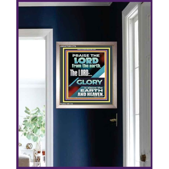 THE LORD GLORY IS ABOVE EARTH AND HEAVEN  Encouraging Bible Verses Portrait  GWVICTOR11776  