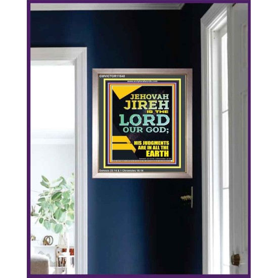 JEHOVAH JIREH HIS JUDGEMENT ARE IN ALL THE EARTH  Custom Wall Décor  GWVICTOR11840  