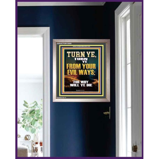 TURN YE FROM YOUR EVIL WAYS  Scripture Wall Art  GWVICTOR13000  
