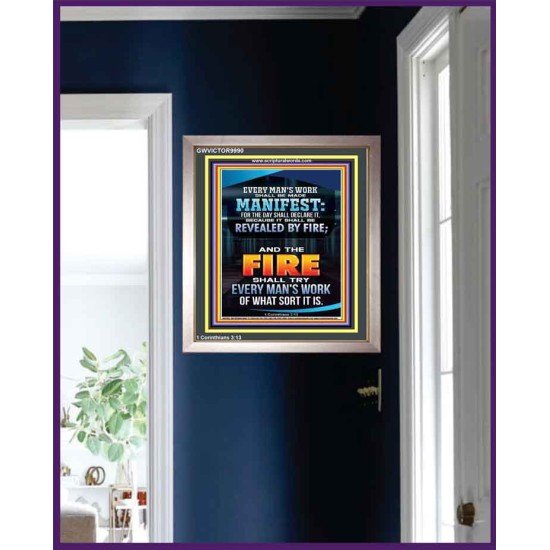 FIRE SHALL TRY EVERY MAN'S WORK  Ultimate Inspirational Wall Art Portrait  GWVICTOR9990  