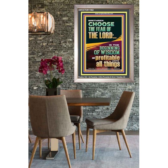 BRETHREN CHOOSE THE FEAR OF THE LORD THE BEGINNING OF WISDOM  Ultimate Inspirational Wall Art Portrait  GWVICTOR11962  