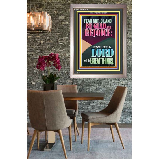 FEAR NOT O LAND THE LORD WILL DO GREAT THINGS  Christian Paintings Portrait  GWVICTOR12198  