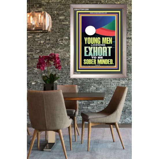 YOUNG MEN BE SOBERLY MINDED  Scriptural Wall Art  GWVICTOR12285  
