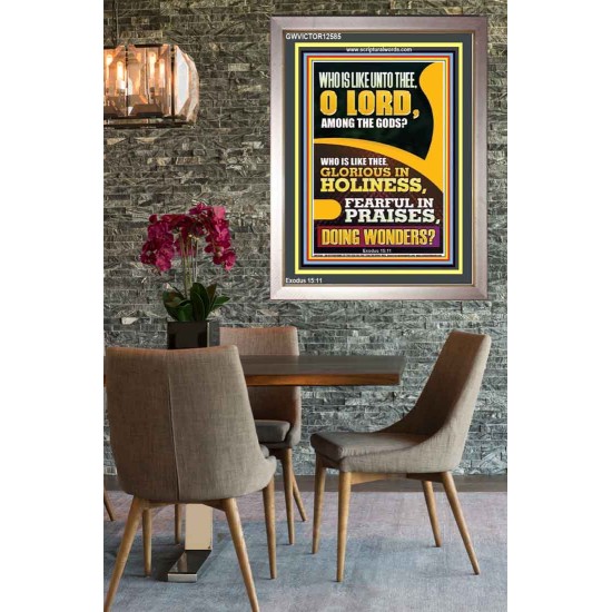 WHO IS LIKE UNTO THEE O LORD DOING WONDERS  Ultimate Inspirational Wall Art Portrait  GWVICTOR12585  