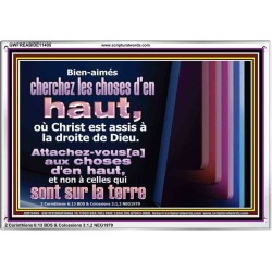 Bien-aimés cherchez les choses d'en haut, où Christ est assis à la droite de Dieu. Cadre acrylique d'église (GWFREABIDE11405) 