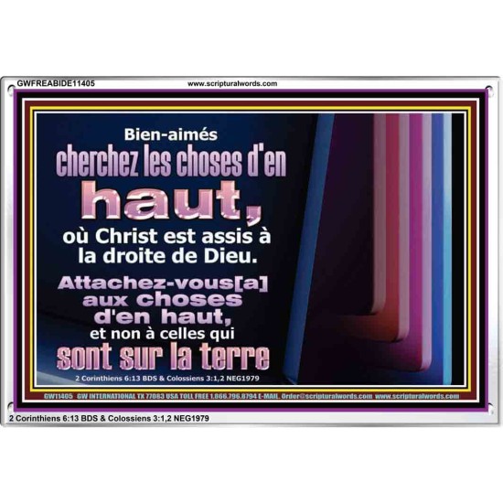 Bien-aimés cherchez les choses d'en haut, où Christ est assis à la droite de Dieu. Cadre acrylique d'église (GWFREABIDE11405) 