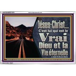 notre Seigneur Jésus-Christ le Vrai Dieu et la Vie éternelle. Cadre acrylique chrétien juste vivant (GWFREABIDE11679) 