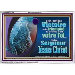 Victoire qui a Triomphé du monde, notre Foi...Notre Seigneur Jésus Christ. Cadre acrylique puissance éternelle (GWFREABIDE11680) 