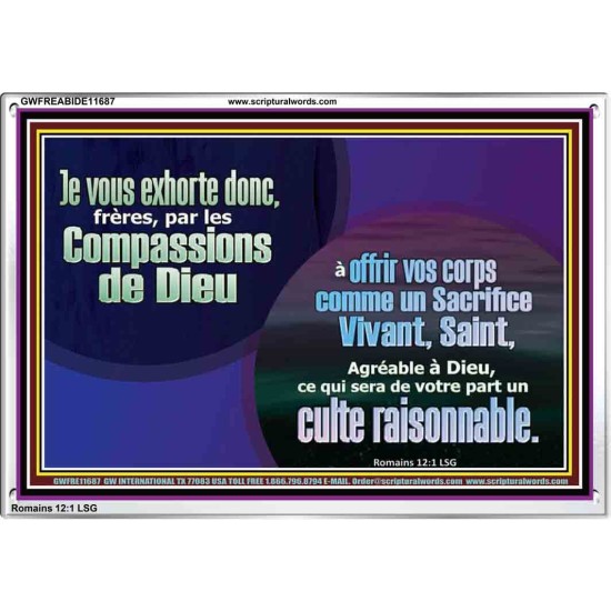 offrir vos corps comme un Sacrifice Vivant, Saint, Agréable à Dieu, Cadre acrylique puissance ultime (GWFREABIDE11687) 