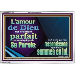 L'amour de Dieu est vraiment parfait en celui qui garde Sa Parole. Art mural avec grand cadre en acrylique et écritures (GWFREABIDE11733) "24X16"