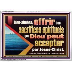 offrez des sacrifices spirituels que Dieu peut accepter par Jésus-Christ. Décoration murale (GWFREABIDE12563) 