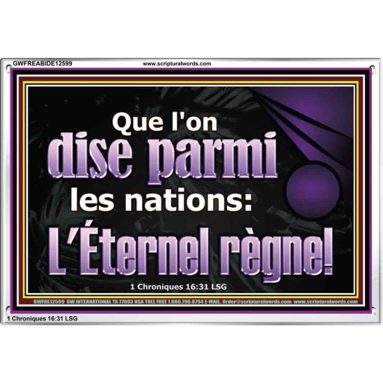 Que l'on dise parmi les nations: L'Éternel règne! uvre d'art biblique à cadre acrylique personnalisé (GWFREABIDE12599) 