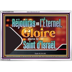 Réjouiras en l'Éternel, Gloire dans le Saint d'Israël. Cadre acrylique scriptural unique (GWFREABIDE12784) 